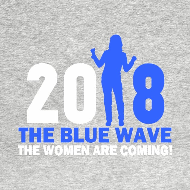 THE WOMEN ARE COMING-BLUE WAVE 2018 by truthtopower